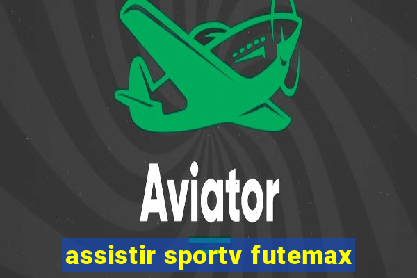 assistir sportv futemax